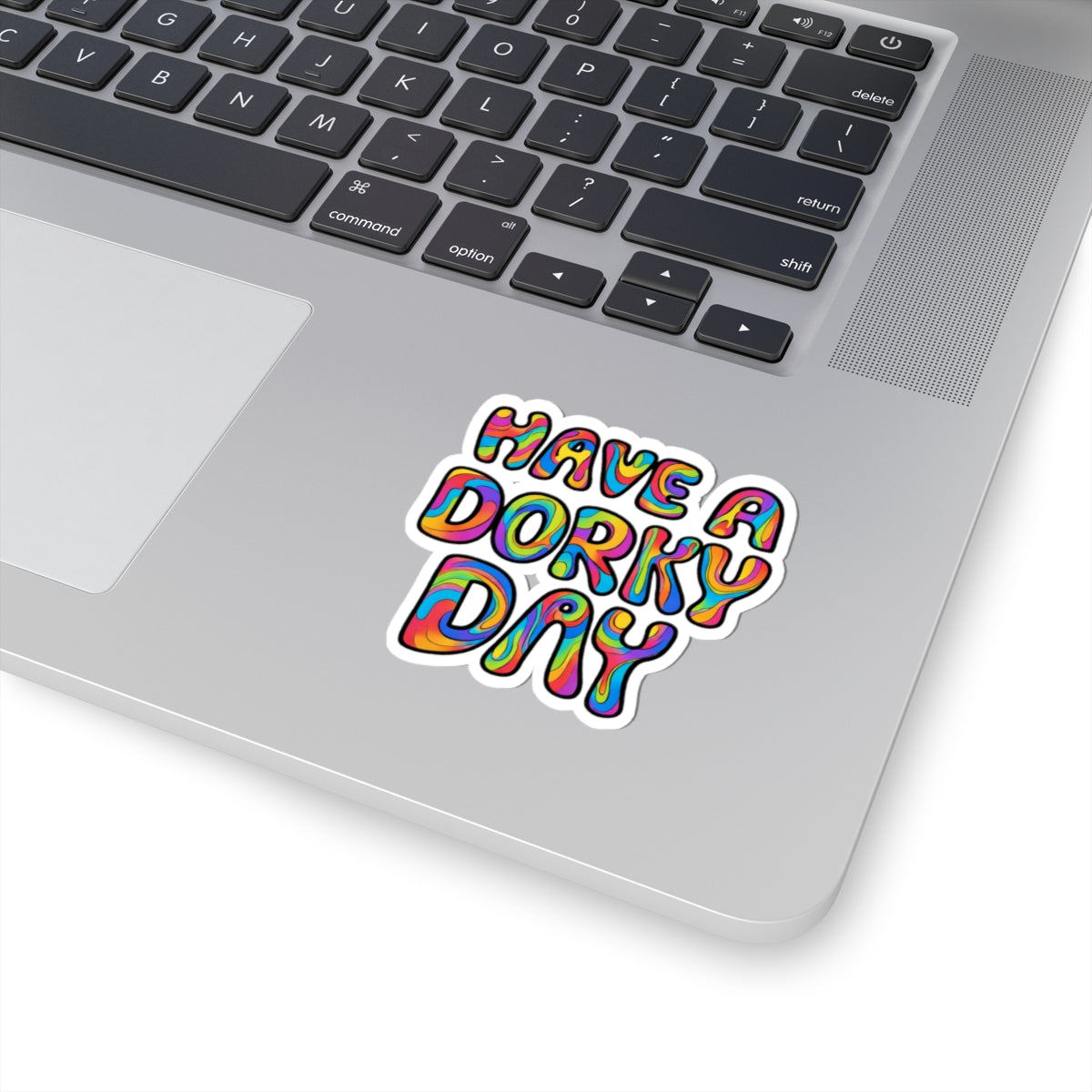 Have a Dorky Day Sticker — Colorful Retro Psychedelic Kiss-Cut Decal