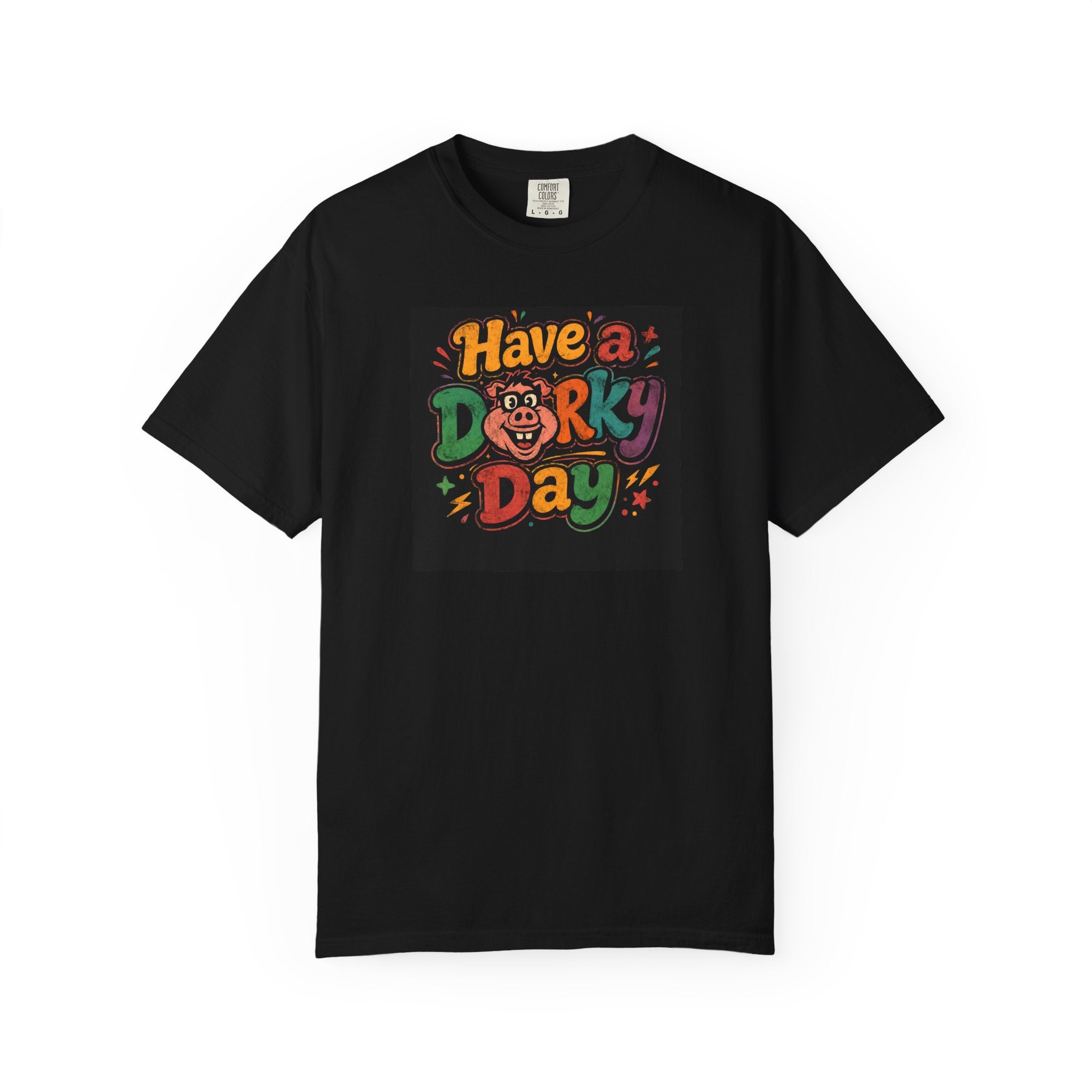 Have a Dorky Day T-Shirt - Dorky's BBQ Tee
