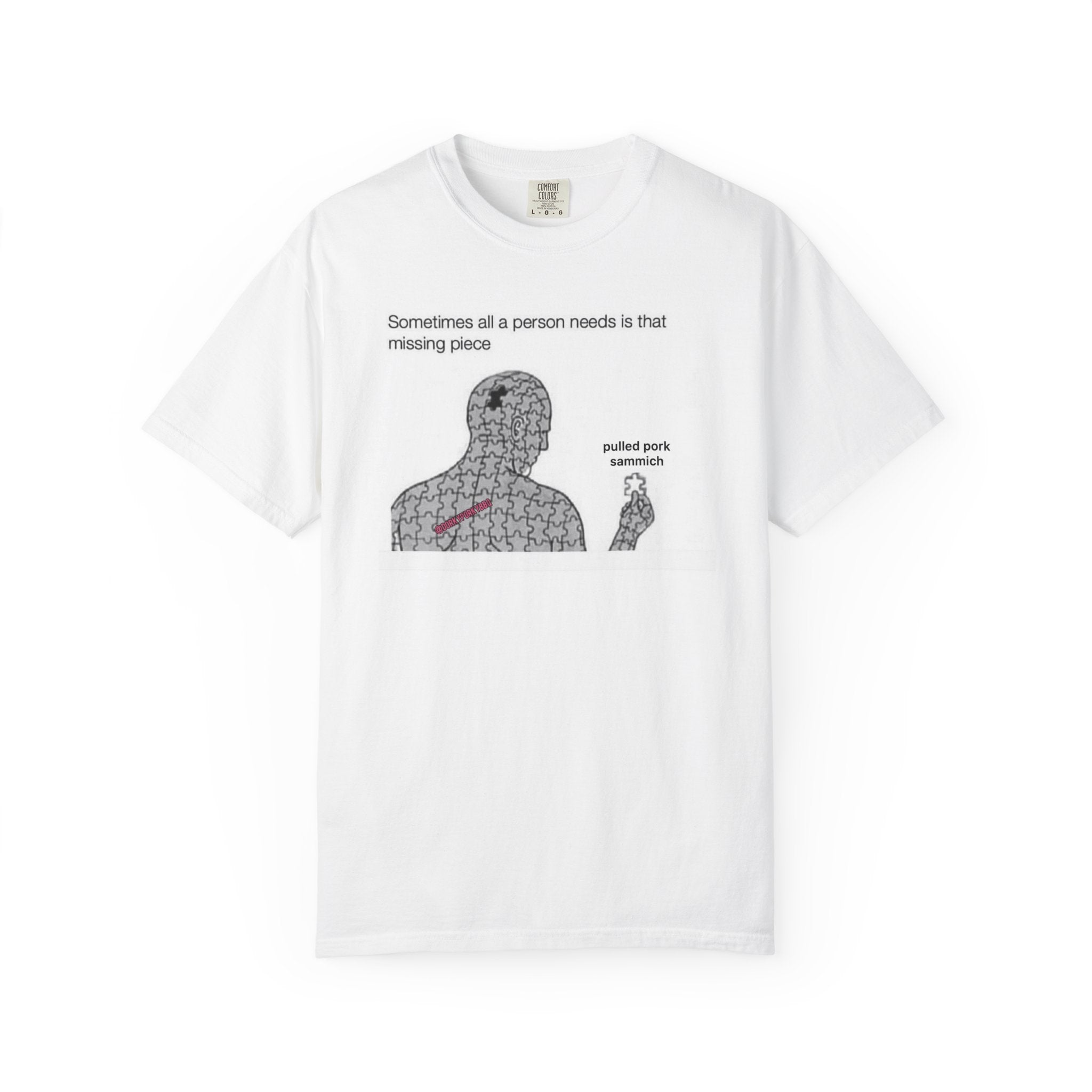 BBQ Pulled Pork Meme T-Shirt — Sometimes all a person needs...