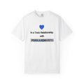 "In a Toxic Relationship with Porkaronirito" Dorky's BBQ Meme Tee